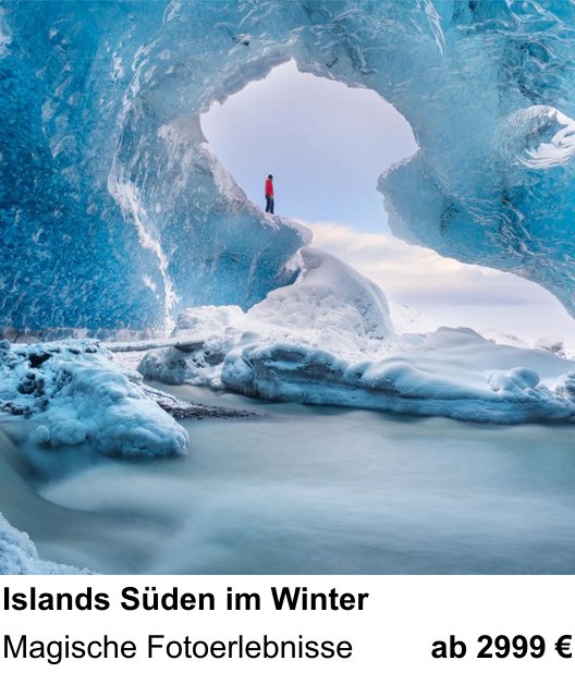Szenischer Foto-Workshop mit dem Thema Islands Süden im Winter: Magische Fotoerlebnisse