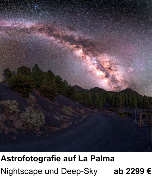 Szenischer Foto-Workshop mit dem Thema Astrofotografie auf La Palma: Nightscape und Deep-Sky